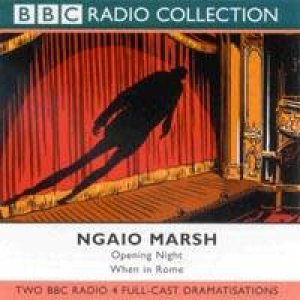 BBC Radio Collection: Opening Night & When In Rome - CD by Ngaio Marsh