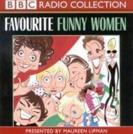 BBC Radio Collection: Favourite Funny Women: Comedy Compilation - CD by Maureen Lipman