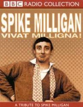BBC Radio Collection: Spike Milligan: Vivat Milligna!: A Tribute To Spike Milligan - CD by Russell Davies