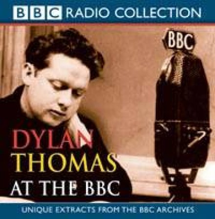 BBC Radio Collection: Dylan Thomas At The BBC - CD by Dylan Thomas & Paul Ferris
