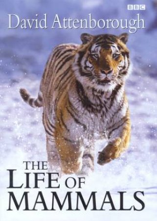 The Life Of Mammals by David Attenborough