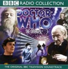 BBC Radio Collection Doctor Who The Savages  CD