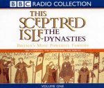 BBC Radio Collection This Sceptred Isle The Dynasties Volume 1  CD