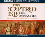 BBC Radio Collection This Sceptred Isle The Dynasties Volume 3  CD