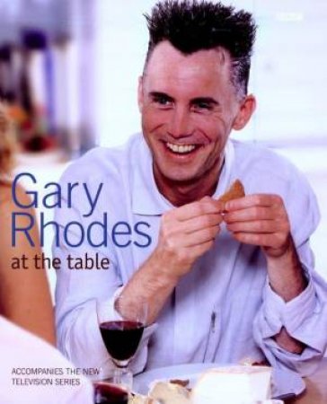 Gary Rhodes At The Table by Gary Rhodes