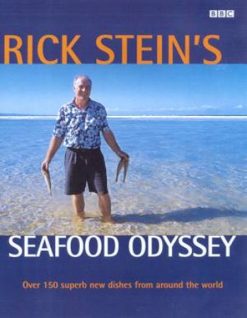 Rick Stein's: Seafood Odyssey by Rick Stein