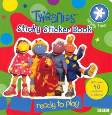 Tweenies Messy Time: Sticky Sticker Book by Various