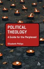 Political Theology A Guide for the Perplexed