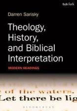 Theology History and Biblical Interpretation