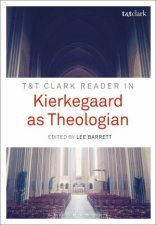 TT Clark Reader In Kierkegaard As Theologian