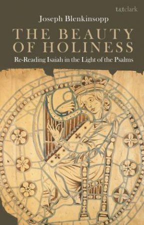 The Beauty Of Holiness by Joseph Blenkinsopp