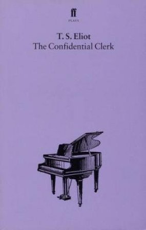Confidential Clerk by T S Eliot