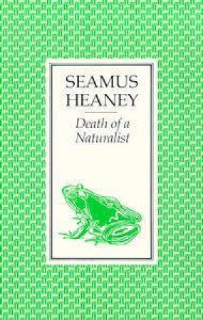 Death of a Naturalist by Seamus Heaney