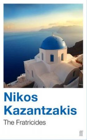 The Fratricides by Nikos Kazantzakis