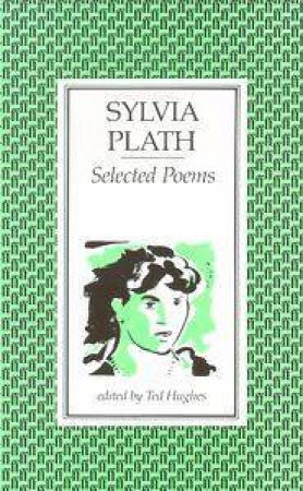 Sylvia Plath's Selected Poems by Sylvia Plath