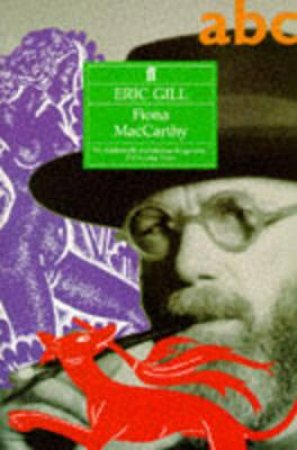 Eric Gill: Life & Times by Maccarthy
