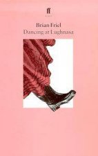 Faber Classics Dancing At Lughnasa  Playscript