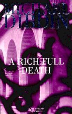 A Rich Full Death by Michael Dibdin