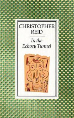 In The Echoey Tunnel by Reid Christopher