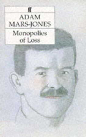 Monopolies Of Loss by Mars-Jones Adam