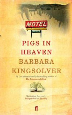 Pigs In Heaven by Barbara Kingsolver