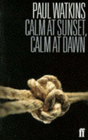 Calm At Sunset, Calm At Dawn by Watkins Paul