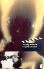 Stanley Kubrick A Biography