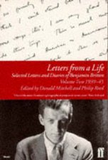 Letters From A Life 193945 selected Letters  Diaries Of Benjamin Britten