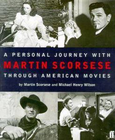 A Personal Journey Through American Movies by Martin Scorsese