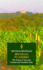 Brunello To Zibibbo The Wines Of Central And Southern Italy