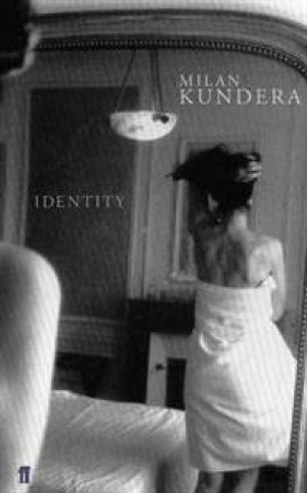 Identity by Milan Kundera