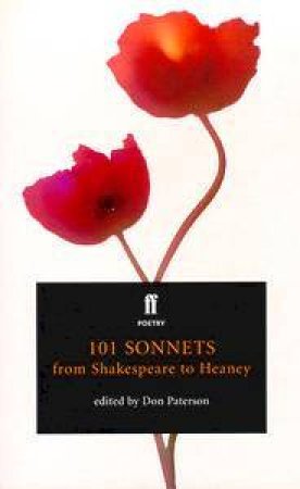 101 Sonnets: From Shakespeare To Heaney by Don Paterson