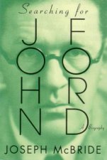 Searching For John Ford A Biography