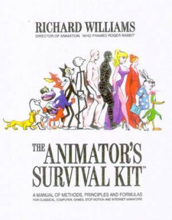 The Animator's Survival Kit by Richard Williams