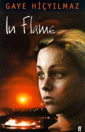 In Flame by Gaye Hicyilmaz