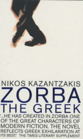 Faber Classics: Zorba The Greek by Nikos Kazantzakis