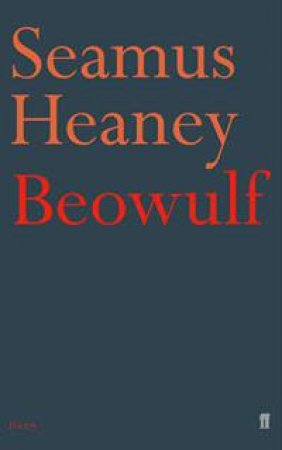 Faber Classics: Beowulf by Seamus Heaney