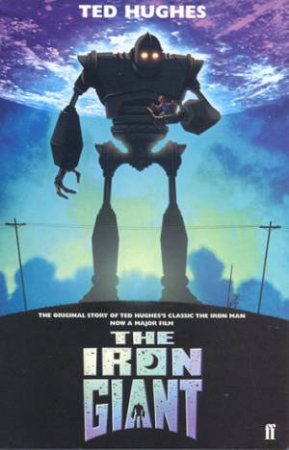 The Iron Giant: Junior Novelization by Ted Hughes