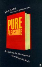 Pure Pleasure A Guide To The 20th Centurys Best Books