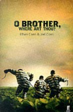 Oh Brother Where Art Thou  Screenplay