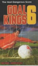 The Most Dangerous Score Goal Kings 6