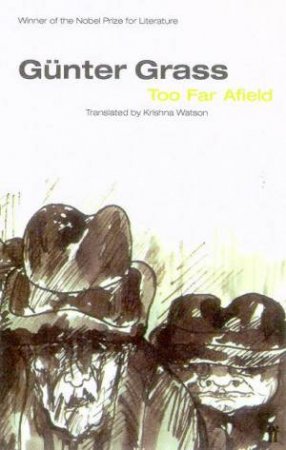 Too Far Afield by Gunter Grass