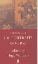 Curtain Call 101 Portraits In Verse