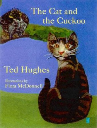 The Cat And The Cuckoo by Ted Hughes