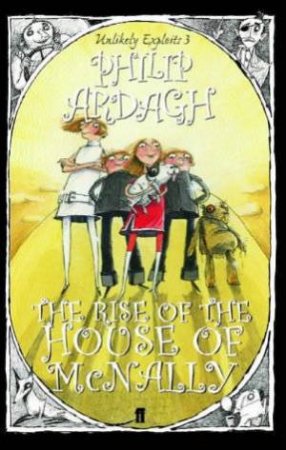 The Rise Of The House Of McNally by Philip Ardagh