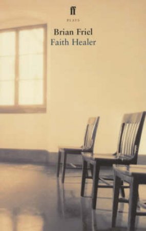 Faith Healer by Friel Brian