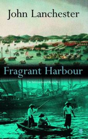 Fragrant Harbour by John Lanchester