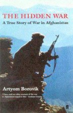 The Hidden War A True Story Of War In Afghanistan