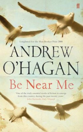 Be Near Me by Andrew O'Hagan