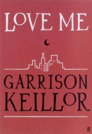 Love Me by Garrison Keillor